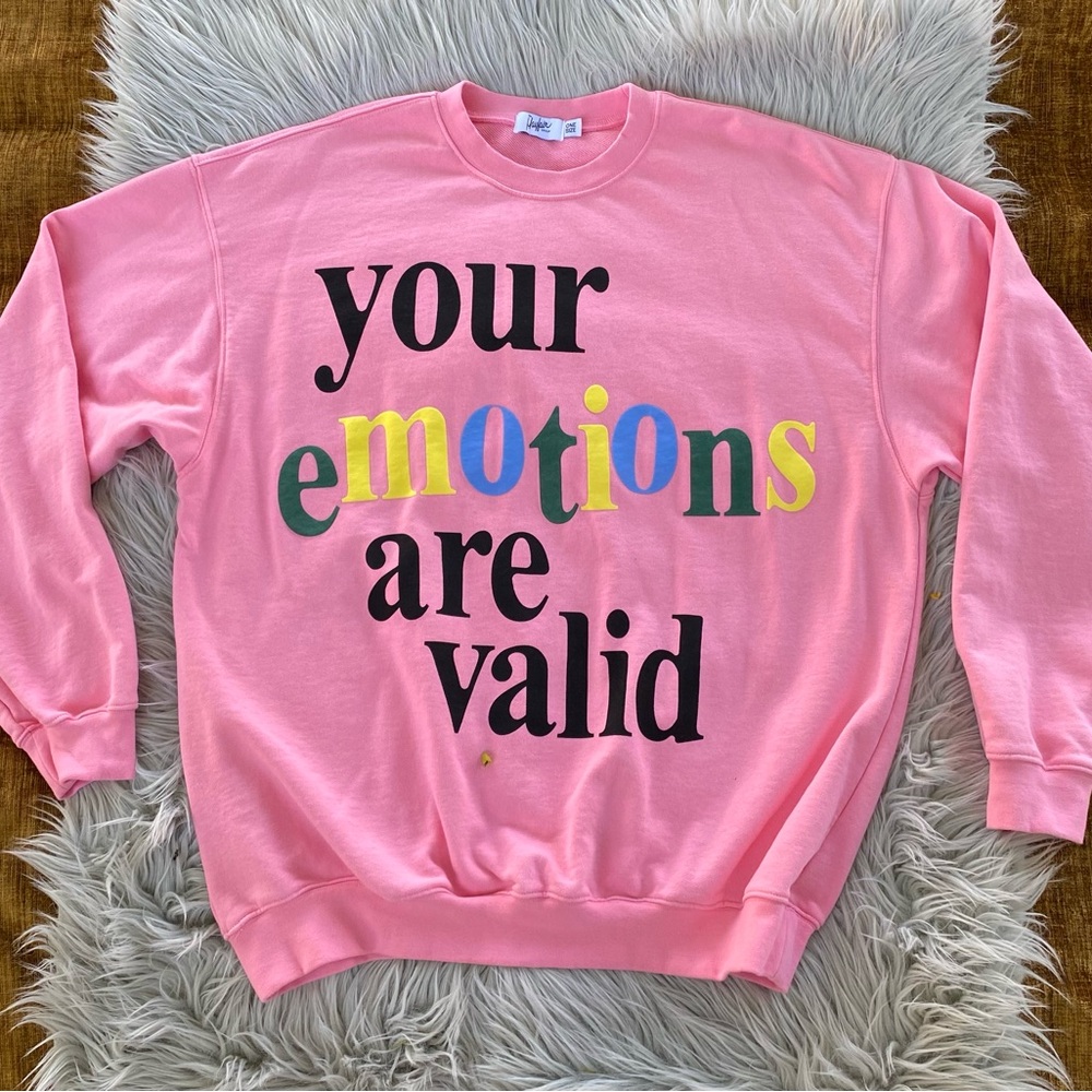 Revolve Mayfair Your Emotions Are Valid Sweatshirt One Size Over Size